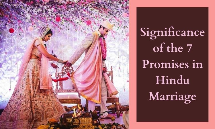 Significance of the 7 Promises in Hindu Marriage