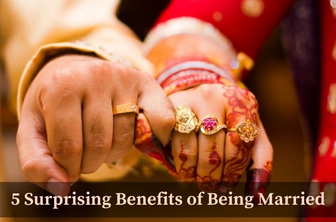 5 Surprising Benefits of Being Married