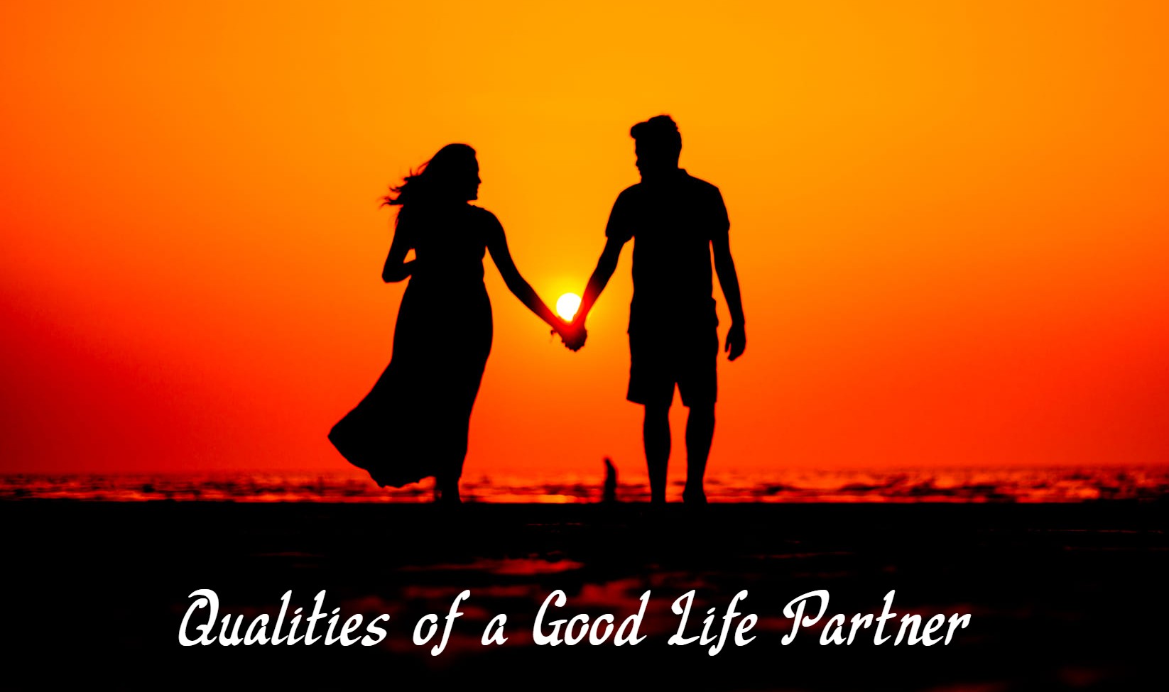 Qualities of a Good Life Partner