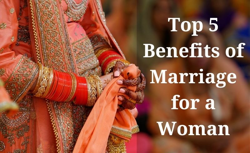 Top 5 Benefits of Marriage for a Woman