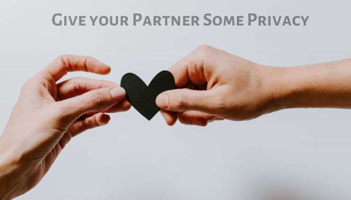 Give your Partner Some Privacy