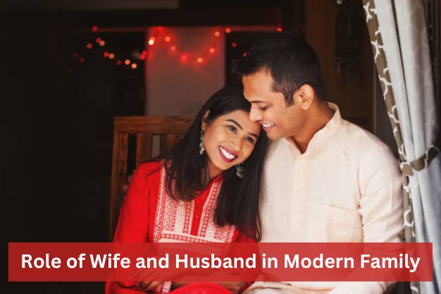 Role of Wife and Husband in Modern Family