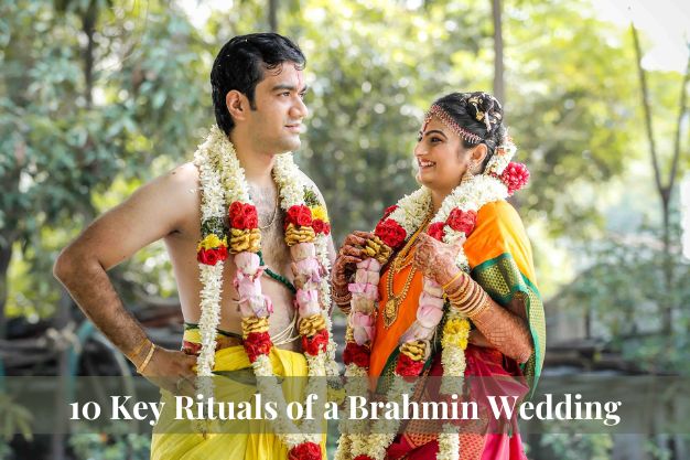 10 Key Rituals of a Brahmin Wedding