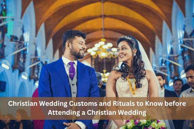 Christian Wedding Customs & Rituals to Know Before Attending a Christian Wedding
