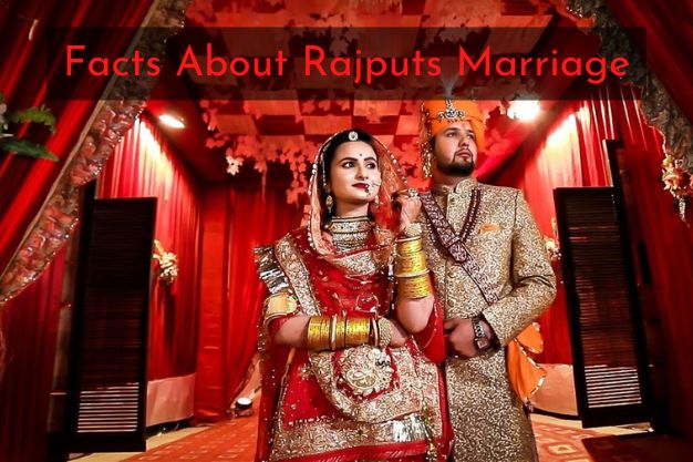 10 Amazing Facts About Rajput’s Marriage