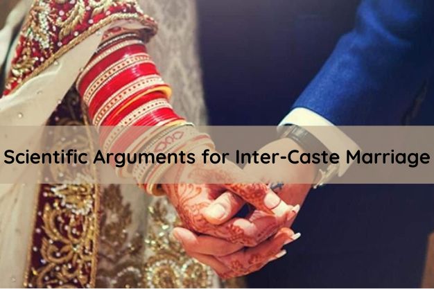 Scientific Arguments for Inter-Caste Marriage