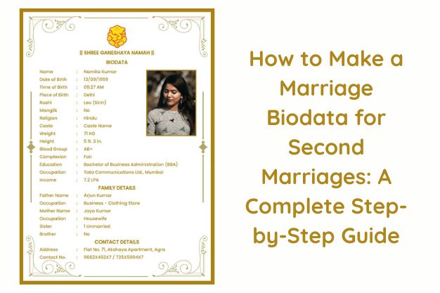 How to Make a Marriage Biodata for Second Marriages: A Complete Step-by-Step Guide